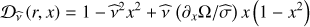 $ \begin{aligned} \mathcal{D }_{\widehat{\nu }}\left(r,x\right)=1-{\widehat{\nu }}^2x^2+{\widehat{\nu }}\,\left({\partial _{x}\Omega }/{\widehat{\sigma }}\right)x\left(1-x^2\right) \end{aligned} $