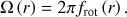 $ \begin{aligned} \Omega \left(r\right)=2\pi f_\mathrm{rot}\left(r\right). \end{aligned} $