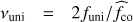 $ {\nu_{\mathrm{uni}}}={2{f_{\mathrm{uni}}}}/ {\widehat{f}_{\mathrm{co}}} $