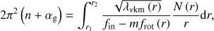 $ \begin{aligned} 2\pi ^2\left(n+\alpha _\mathrm{g }\right) = \int _{r_1}^{r_2}\frac{\sqrt{\lambda _{\nu \mathrm{km}}\left(r\right)}}{f_\mathrm{in}-mf_\mathrm{rot}\left(r\right)}\frac{N\left(r\right)}{r}\mathrm d r,\end{aligned} $