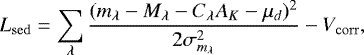 \begin{equation*} L_{\mathrm{sed}} = \sum_{\lambda} \frac{(m_{\lambda} - M_{\lambda} - C_{\lambda} A_K - \mu_d)^2}{2 \sigma_{m_{\lambda}}^2} - V_{\mathrm{corr}},\end{equation*}