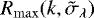 $R_{\max}(k, \tilde{\sigma}_{\lambda})$