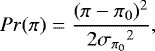 \begin{equation*} Pr(\pi) = \frac{(\pi - \pi_0)^2}{2{{\sigma_{\pi_0}}}^2}, \end{equation*}