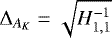 ${\mathrm{\Delta}}_{A_K} = \sqrt{H^{-1}_{1,1}}$