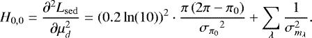 \begin{equation*} H_{0,0} = {{\frac{\partial^2 L_{\mathrm{sed}}}{\partial \mu_d^2}}} = (0.2\ln(10))^{2} \cdot \frac{\pi\left(2\pi - \pi_0 \right) }{{{\sigma_{\pi_0}}}^2}&#x002B;\sum_{\lambda} \frac{1}{\sigma_{m_{\lambda}}^2}.\end{equation*}