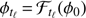 $ {\phi _{{t_\ell }}} = {{\cal F}_{{t_\ell }}}({\phi _0}) $