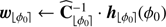 $ {\boldsymbol{w}}_{\lfloor \phi_{0}\rfloor} \leftarrow {\widehat{\boldsymbol{C}}}_{\lfloor {\phi}_{0}\rfloor}^{-1} \cdot {\boldsymbol{h}}_{\lfloor \phi_{0}\rfloor} (\phi_{0}) $
