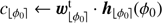 $ C \leftarrow {{\boldsymbol{w}}}_{\lfloor {\phi}_{0}\rfloor}^{t} \cdot {\boldsymbol{h}}_{\lfloor \phi_{0}\rfloor} (\phi_{0}) $