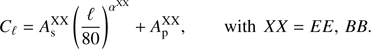 $ {C_\ell } = A_{\rm{s}}^{{\rm{XX}}}{\left( {\frac{\ell }{{80}}} \right)^{{\alpha ^{{\rm{XX}}}}}} + A_{\rm{p}}^{{\rm{XX}}},\,\,\,\,\,\,\,\,\,\,\,\,{\rm{with }}\,XX = EE,\,BB. $