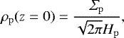 \begin{equation*} \rho_{\rm{ p}} (z=0) = \frac{\varSigma_{\rm{p}}}{\sqrt{2 \pi} H_{\rm{p}}},\end{equation*}