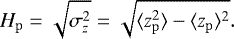 \begin{equation*} H_{\rm{p}} = \sqrt{\sigma_z^2} = \sqrt{\langle z^2_{\rm{p}} \rangle - \langle z_{\rm{p}} \rangle ^2}.\end{equation*}