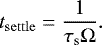 \begin{equation*} t_{\rm{settle}} = \frac{1}{\tau_{\rm{s}} {{\mathrm{\Omega}}}}. \vspace*{1.5pt}\end{equation*}