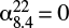 ${\rm {\alpha}}_{8.4}^{22} {=} 0$