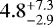 $4.8^{&#x002B;7.3}_{-2.9}$
