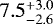 $7.5 _{ - 2.6} ^ { &#x002B; 3.0}$