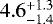 $4.6 _{-1.4}^{&#x002B;1.3}$