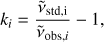$$ \begin{aligned} k_{{i}}=\dfrac{\tilde{\nu }_{\text{ std},\text{ i}}}{\tilde{\nu }_{\text{ obs},{i}}}-1, \end{aligned} $$