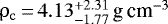 $\rho_{\mathrm{c}}\,{=}\,4.13 _{ - 1.77 } ^ { &#x002B; 2.31 }\,\textrm{g\,cm}^{-3}$
