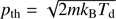 $ {p_{{\rm{th}}}} = \sqrt {2m{k_{\rm{B}}}{T_{\rm{d}}}} $