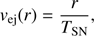 $${v_{{\rm{ej}}}}\left( r \right) = {r \over {{T_{{\rm{SN}}}}}},$$