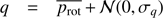 $$ q = \overline {p_{{\rm rot}} } {\mkern 1mu} + {\mkern 1mu} {\cal N}(0, \sigma _q ) $$