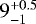 $9^{&#x002B;0.5}_{-1}$