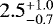 $2.5^{&#x002B;1.0}_{-0.7}$