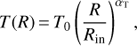 $ T(R) = T_0 \left( {{R \over {R_{{\rm in}} }}} \right)^{\alpha _{\rm T} } , $
