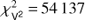 $ \chi _{V^2 }^2 = 54137 $
