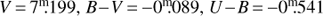 $ V = 7\mathop .\limits^{\rm m} 199, \;B - V = - 0\mathop .\limits^{\rm m} 089, \;U - B = - 0\mathop .\limits^{\rm m} 541 $
