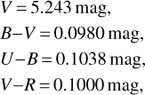 $ \eqalign{ V = 5.243\,{\rm mag}, \cr B - V = 0.0980\,{\rm mag}, \cr U - B = 0.1038\,{\rm mag}, \cr V - R = 0.1000\,{\rm mag}, \cr} $