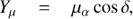 $ Y_\mu = \mu _\alpha \,{\rm cos}\,\delta , $