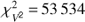 $ \chi _{V^2 }^2 = 53534 $
