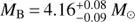 $ M_{\rm B} = 4.16_{ - 0.09}^{ + 0.08} M_ \odot $