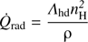 $$ {\dot Q}_\text{rad}=\frac{{\mathrm\Lambda}_\text{hd}n_\mathrm H^2}{\mathrm\rho} $$