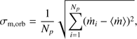 $$ \sigma_\text{m,orb}=\frac1{N_p}\sqrt{\overset{N_p}{\underset{i=1}{\mathrm\Sigma}}{({\dot m}_i-{\langle\dot m\rangle})}^2}, $$