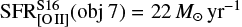 $ \mathrm{SFR}_{\mathrm{[{O} {II}]}}^{\mathrm{S16}}(\mathrm{obj}~7)=22 M_\odot \mathrm{yr}^{-1} $