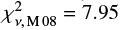 $ \chi^2_{\nu, \mathrm{M 08}} = 7.95 $