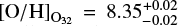 $ \mathrm{[O/H]}_{\mathrm{O}_{32}} = 8.35^{+0.02}_{-0.02} $
