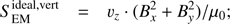 $ \begin{aligned} S_\mathrm{EM}^\mathrm{ideal, vert}&= \upsilon_z\cdot (B_x^2 + B_{y}^2)/\mu _0;\end{aligned} $