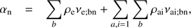 $ \begin{aligned} \alpha _\mathrm{n}&= \sum _b\rho _\mathrm{e}\nu _\mathrm{e; bn} + \sum _{a,i=1}\sum _b\rho _\mathrm{ai}\nu _\mathrm{ai; bn} , \end{aligned} $