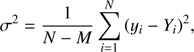 $ \begin{aligned} {\sigma ^2}= \frac{1}{N-M}\sum _{i=1}^{N} \left( {y_i - Y_i}\right)^2\!, \end{aligned} $
