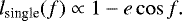 \begin{eqnarray*} l_{\textrm{single}}(f)\propto1 - e\cos f.\end{eqnarray*}