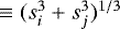 $\equiv (s^3_{i} &#x002B; s^3_{j})^{1/3}$