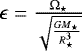 $\epsilon={\mathrm{\Omega}_{\star} \over \sqrt{G M_{\star} \over R_{\star}^3}}$