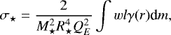 \begin{equation*} \sigma_{\star}={2 \over M_{\star}^2 R_{\star}^4 Q_E^2} \int w l \gamma(r) \textrm{d}m, \end{equation*}