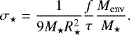 \begin{equation*} \sigma_{\star}= \frac{1}{9 M_{\star} R_{\star}^2} \frac{f}{\tau}\frac{M_{\textrm{env}}}{M_{\star}}.\end{equation*}