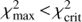$\chi _{{\rm{max}}}^2 < \chi _{{\rm{crit}}}^2$