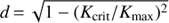 $d = \sqrt {1 - {{({K_{{\rm{crit}}}}/{K_{{\rm{max}}}})}^2}} $