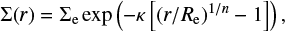 $$\begin{equation}\Sigma(r)= \Sigma_{\rm e} \exp \left(-\kappa \left[ (r/R_{\rm e})^{1/n} -1\right]\right), \end{equation}$$